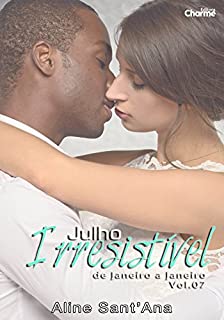Livro Julho Irresistível: Thomaz Sin & Ameliah Denali (De Janeiro a Janeiro Livro 7)