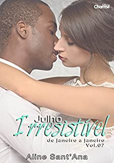 Julho Irresistível: Thomaz Sin & Ameliah Denali (De Janeiro a Janeiro Livro 7)