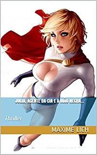 Livro Julia, agente da CIA e a Mão Negra...: Thriller (Julia Agente CIA Livro 3)