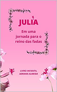 Livro Julia em uma jornada para o reino das fadas