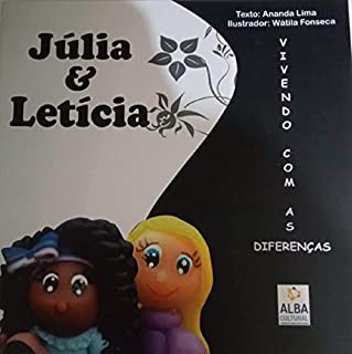 Júlia e Letícia: vivendo com as diferenças