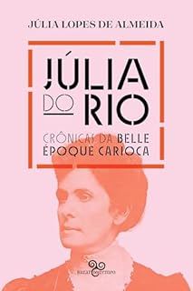 Livro Júlia do Rio: Crônicas da belle époque carioca
