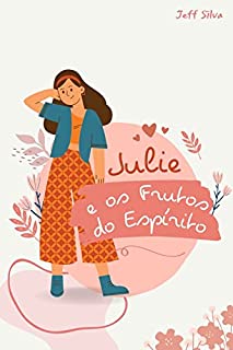Livro JULIE E OS FRUTOS DO ESPÍRITO