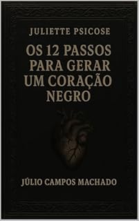 Livro Juliette Psicose: Os 12 Passos para Gerar um Coração Negro