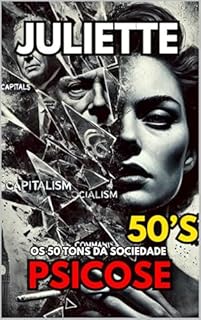 Livro Juliette Psicose 50’s : Os 50 Tons da Sociedade