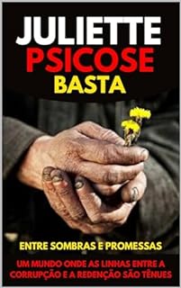 Livro Juliette Psicose: BASTA Entre Sombras e Promessas