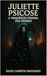 Livro Juliette Psicose: A Frequência Perdida dos Átomos