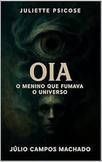 Livro Juliette Psicose : Oia O Menino que Fumava o Universo