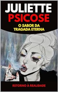 Livro Juliette Psicose: O Sabor da Tragada Eterna