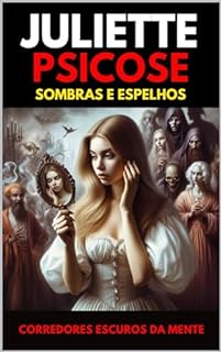 Livro Juliette Psicose: Sombras e Espelhos
