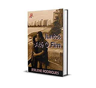 Livro JUNTOS ATÉ O FIM