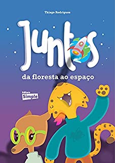 Livro Juntos, da floresta ao espaço