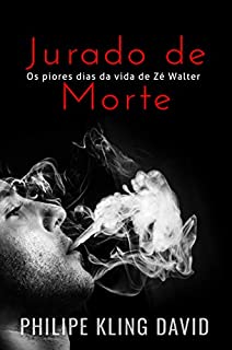 Livro Jurado de Morte: Os piores dias da vida de Zé Walter