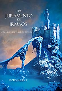 Livro Um Juramento de Irmãos (Livro N 14 Da Série O Anel Do Feiticeiro)