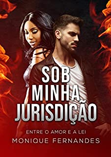 Livro Sob Minha Jurisdição: Entre O Amor E A Lei