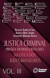 Justiça criminal na ótica dos juízes brasileiros: prisão e medidas cautelares - Vol. 3