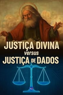 Livro Justiça Divina Versus Justiça dos Dados