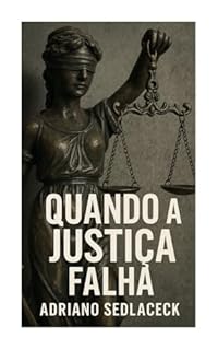 Livro QUANDO A JUSTIÇA FALHA