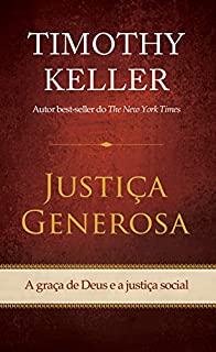 Justiça generosa: A graça de Deus e a justiça social