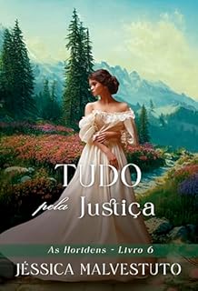 Livro Tudo pela Justiça: As Horidens 6