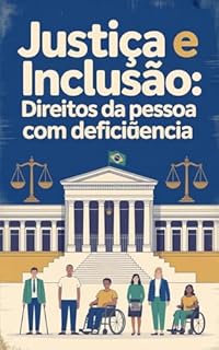 Livro Justiça e Inclusão: Direitos da Pessoa com Deficiência