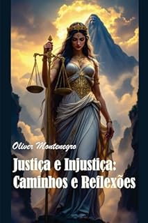 Livro Justiça e Injustiça: Caminhos e Reflexões