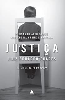 Livro Justiça: Pensando alto sobre violência, crime e castigo