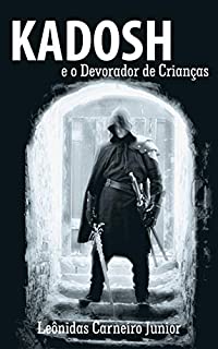 Kadosh e o Devorador de Crianças