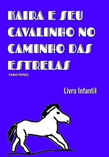 Kaira e seu Cavalinho no Caminho das Estrelas: Infantil