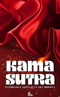 Livro Kama Sutra: Intimidade e Conexão na Era Moderna