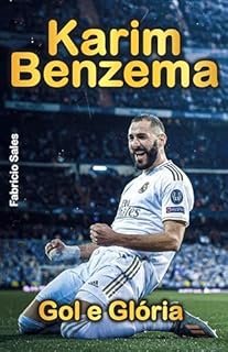 Livro Karim Benzema: Gol e Glória