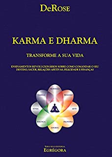 Livro Karma e Dharma: Ensinamentos revolucionários sobre como comandar o seu destino, saúde, relações afetivas, felicidade e finanças.