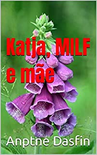 Livro Katja, MILF e mãe, e aquele cheiro estranho