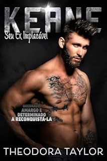 Livro Keane: Seu Ex Implacável: um romance de segunda chance com a estrela implacável do hóquei que acabou de descobrir que você tinha um bebê secreto (Quebrados e Implacáveis Livro 1)