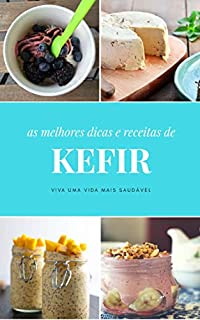 Livro Kefir : Receitas e Dicas de Kefir