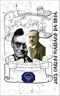 Livro Do kerygma cristológico entre Karl Barth e Rudolf Bultmann: Da tradição histórica e kerygma pneumático ao processo de desmitologização