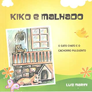 Livro Kiko e Malhado: O Gato chato e o Cachorro pulguento