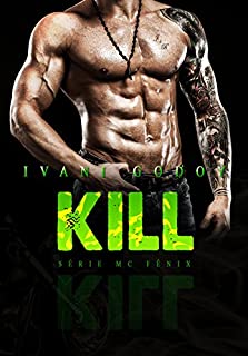 Livro Kill (Série MC Fênix Livro 2)