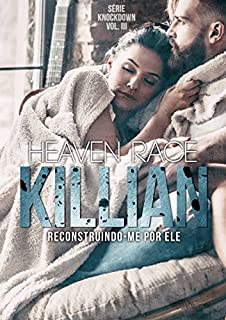 Livro KILLIAN: Reconstruindo-me por ele (Knockdown Livro 3)