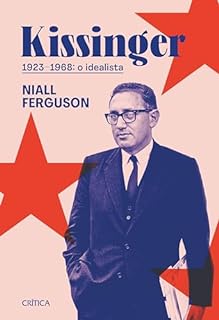 Livro Kissinger (1923-1968): O idealista