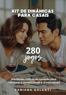 Livro Kit de dinâmicas para Casais 280 jogos: Atividades lúdicas de conexão para restaurar a cumplicidade e a intimidade
