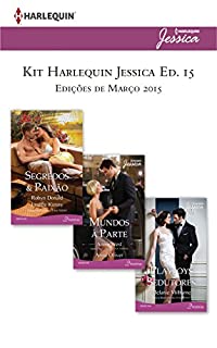 Livro Kit Harlequin Jessica Mar.15 - Ed.15