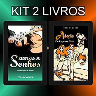Livro Kit Respirando Sonhos e Adoção De Repente Mãe (História Real, Livros de Superação, Fibrose Cística, Adoção, Adoção Tardia, Maternidade Real)