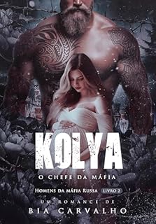 Livro Kolya - O Chefe da Máfia (Homens da Máfia Russa Livro 2)