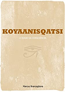 Livro Koyaanisqatsi: A idade da Consciência