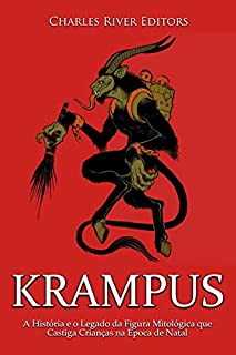 Krampus: A História e o Legado da Figura Mitológica que Castiga Crianças na Época de Natal