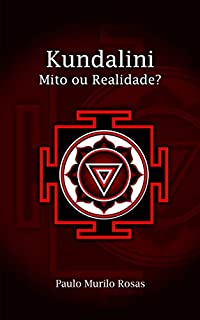 Livro Kundalini: Mito ou Realidade?