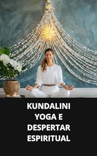 Livro KUNDALINI YOGA E DESPERTAR ESPIRITUAL
