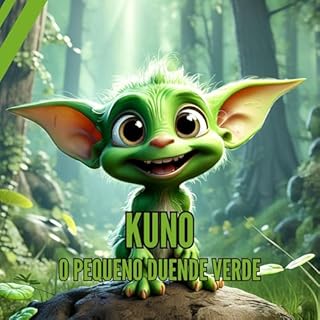 Livro Kuno, o pequeno duende verde – para crianças a partir de 3 anos (Livro infantil)