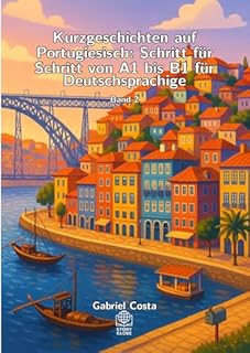 Livro Kurzgeschichten auf Portugiesisch: Schritt für Schritt von A1 bis B1 für Deutschsprachige: Band 2